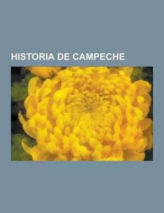 Historia de Campeche: Buy Historia de Campeche by Fuente Wikipedia at ...