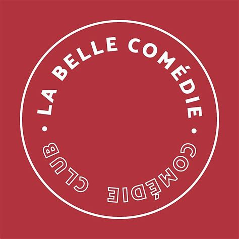 La Belle Comédie 20H30 : Scène ouverte 10 min (inscrip MP ...