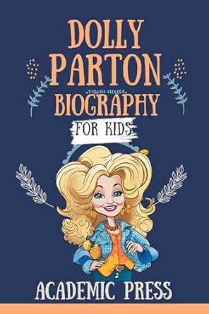 Dolly Parton Biography For Kids: Inspiring Little Dreamers with Big ...