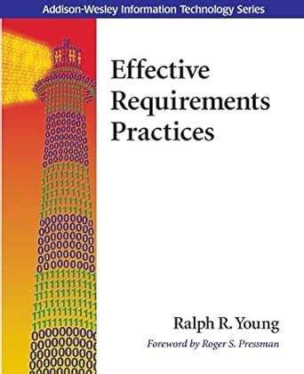 Effective Requirements Practices (Addison-Wesley Information Technology ...