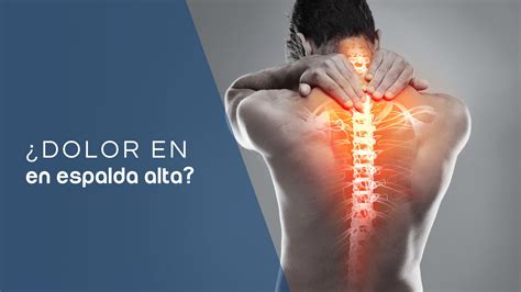 Pain Clínic México | Dolor de Espalda Alta: Causas, Síntomas y ...