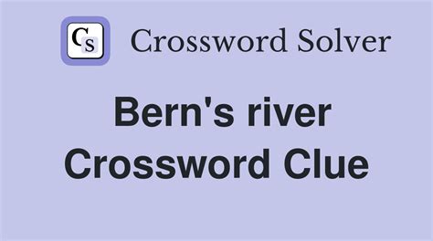 Bern's river - Crossword Clue Answers - Crossword Solver