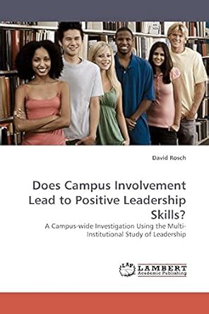 Buy Does Campus Involvement Lead to Positive Leadership Skills? Book ...