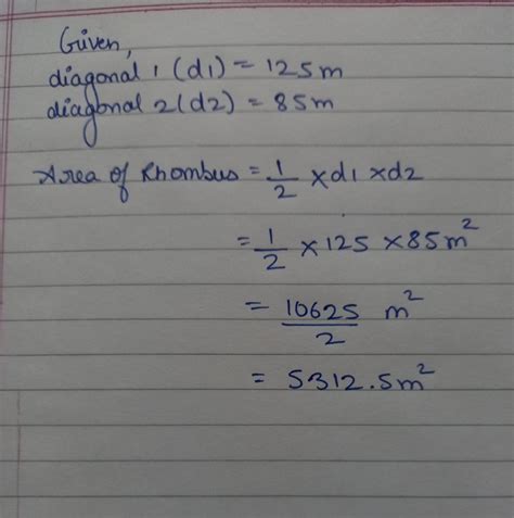 the length of diagonal of a plot of land in the form of a rhombus are ...