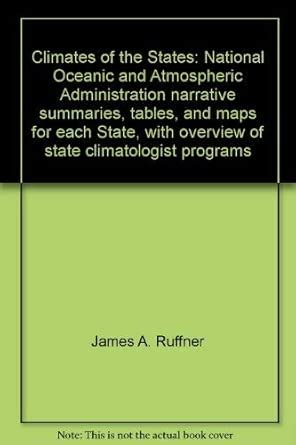 Climates of the States: National Oceanic and Atmospheric Administration ...