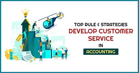 Top Rule & Strategies Develop Customer Service in Accounting