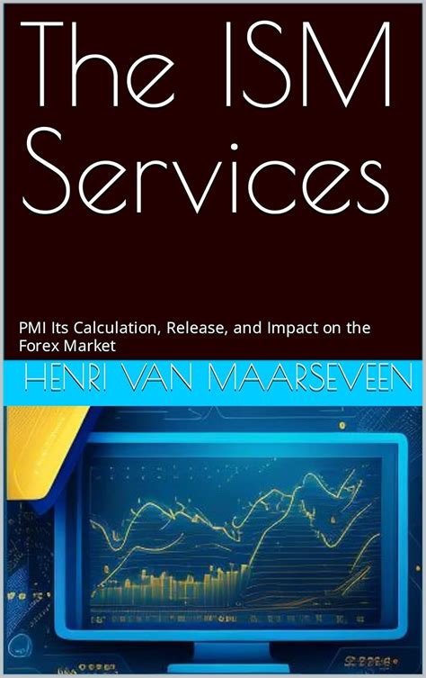 The ISM Services : PMI Its Calculation, Release, and Impact on the ...