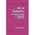 Buy All of Statistics: A Concise Course in Statistical Inference ...