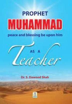 Prophet Muhammad (PBUH) The Teacher: Buy Prophet Muhammad (PBUH) The ...