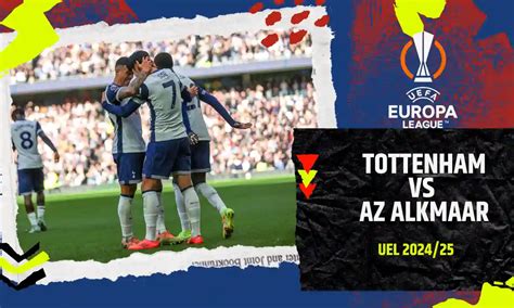 Tottenham vs AZ Alkmaar Prediction, Match Preview & Live Streaming, 25 ...