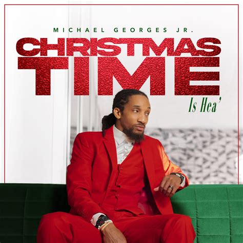 ‎Christmas Time Is Hea' - Single - Album by Michael Georges Jr. - Apple ...