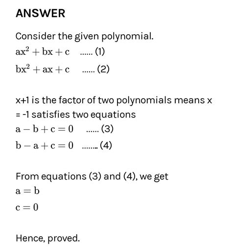 if ax² +bx+c and bx²+ax+c have a common factor x+1 then show that c=0 ...