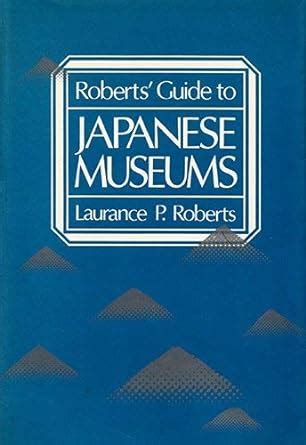 Buy Robert's Guide to Japanese Museums Book Online at Low Prices in ...