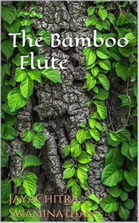 The Bamboo Flute eBook : Swaminathan, JayaChitra : Amazon.in: Kindle Store