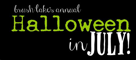 Brush Lake's Annual 2020 Halloween in July - Brush Lake, ND