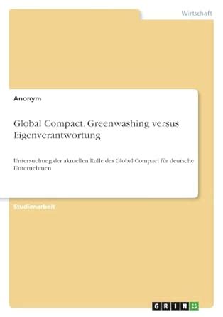 Buy Global Compact. Greenwashing versus Eigenverantwortung ...