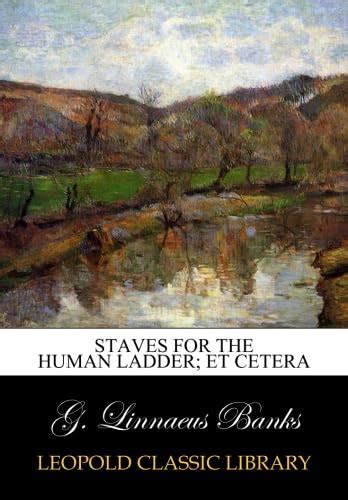 Staves for the human ladder; et cetera : Banks, G. Linnaeus: Amazon.in ...