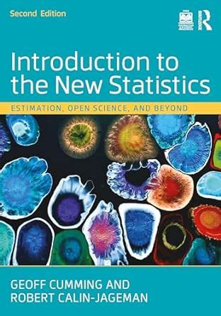 Buy Introduction to the New Statistics: Estimation, Open Science, and ...