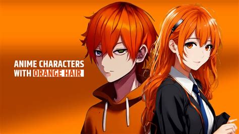 Anime Characters with Orange Hair - 10 Top Picks Revealed