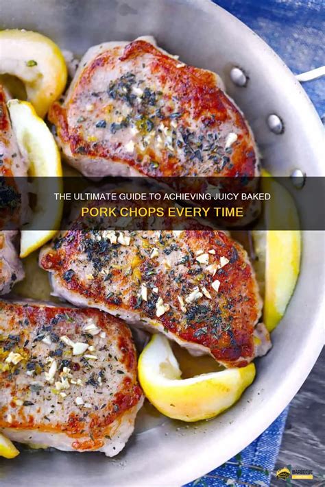 The Ultimate Guide To Achieving Juicy Baked Pork Chops Every Time ...