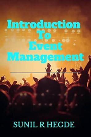 Introduction to Event Management eBook : Sunil R Hegde: Amazon.in ...