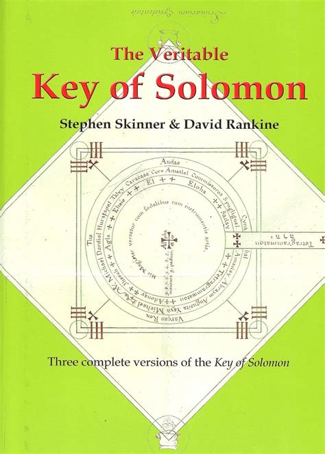 The Veritable Key of Solomon: Three Complete Versions of the Key of ...