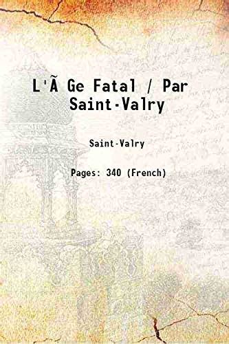 Amazon.in: Buy L'âGe Fatal / Par Saint-Valry 1914 Book Online at Low ...