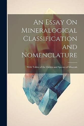 Buy An Essay On Mineralogical Classification and Nomenclature: With ...