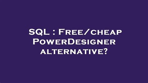 Image result for PowerDesigner Alternative