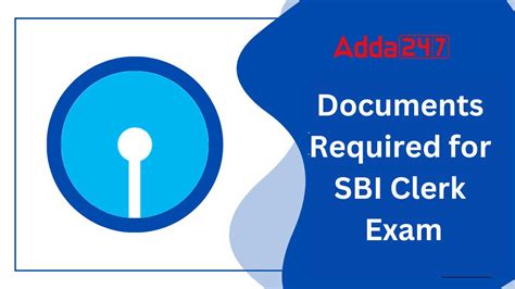 Documents Required for SBI Clerk 2025 Exam, Know Complete List Here