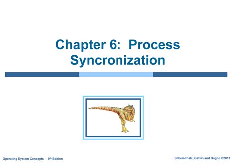 06 Process Synchronization - Operating System Concepts – 9th Edition ...