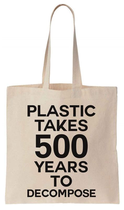 Buy Plastic Takes 500 Years To Decompose Please Stop Polluting Cotton ...