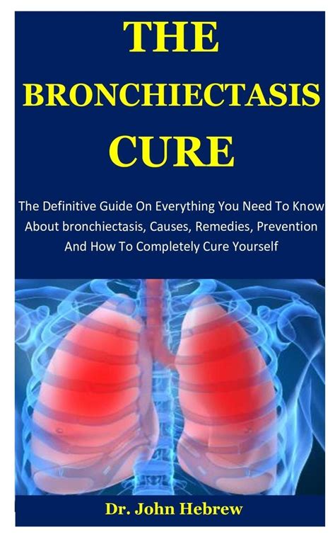 Buy The Bronchiectasis Cure: The Definitive Guide On Everything You ...