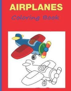 Airplanes Coloring Book: Buy Airplanes Coloring Book by Books Singland ...