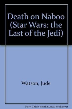 Buy Death on Naboo (Star Wars: the Last of the Jedi) Book Online at Low ...
