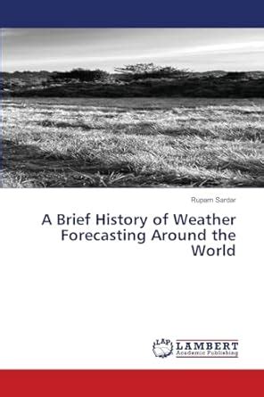 Buy A Brief History of Weather Forecasting Around the World Book Online ...
