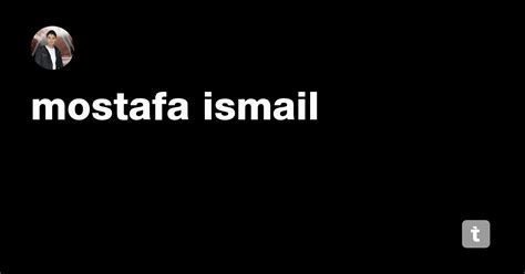 mostafa ismail — Teletype