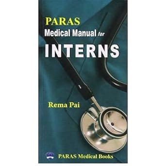 Buy Paras Medical Manual of Interns, Rema Pai - 1st, 2020.0 Book Online ...