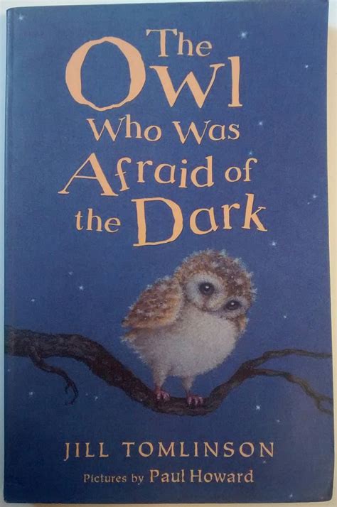 The Owl Who Was Afraid of the Dark (Jill Tomlinson's Favourite Animal ...