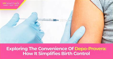 Depo-Provera: How It Simplifies Birth Control for You