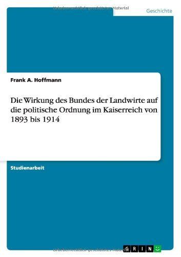 Die Wirkung des Bundes der Landwirte auf die politische Ordnung im ...