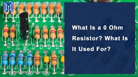 What Is a 0 Ohm Resistor? What Is It Used For? - MOKO TECHNOLOGY: Your ...