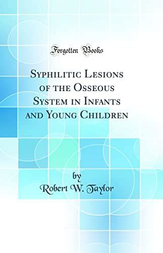 Buy Syphilitic Lesions of the Osseous System in Infants and Young ...