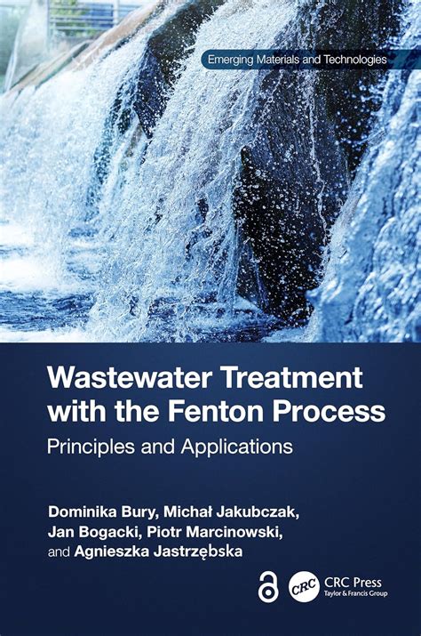 Buy Wastewater Treatment with the Fenton Process: Principles and ...