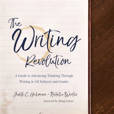 The Writing Revolution: A Guide to Advancing Thinking Through Writing ...
