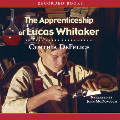 The Apprenticeship of Lucas Whitaker (Audio Download): Cynthia DeFelice ...