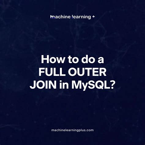 MySQL Full Outer Join 的图像结果