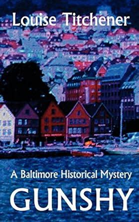 Gunshy, a Baltimore Historical Mystery : Titchener, Louise: Amazon.in ...