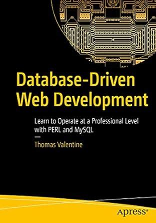Buy Database-Driven Web Development: Learn to Operate at a Professional ...
