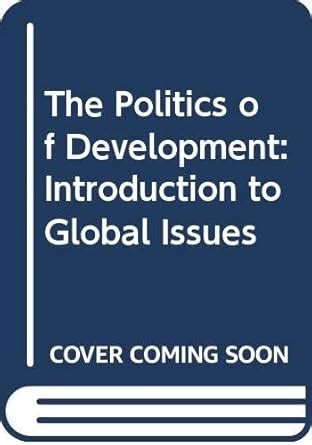 The Politics of Development: An Introduction to Global Issues : Seitz ...
